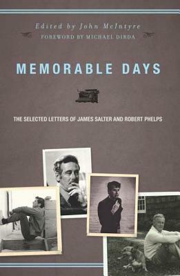 Memorable Days: The Selected Letters of James Salter and Robert Phelps by James Salter, Robert Phelps