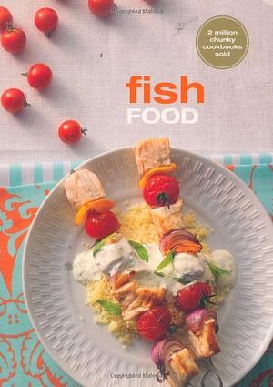 Fish Food by Murdoch Books Test Kitchen Staff, Louise Austin