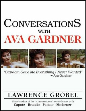 Conversations with Ava Gardner by Lawrence Grobel