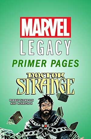 Doctor Strange - Marvel Legacy Primer Pages (Doctor Strange (2015-2018)) by Robbie Thompson, Niko Henrichon