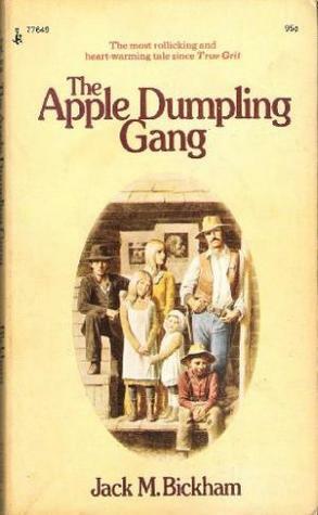 The Apple Dumpling Gang by Jack M. Bickham