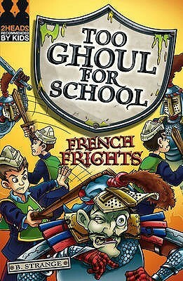 French Frights by B. Strange