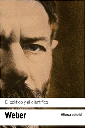 El Político Y El Científico by Max Weber