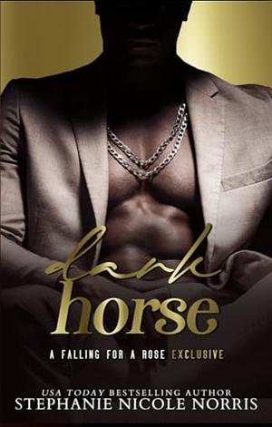 Dark Horse by Stephanie Nicole Norris