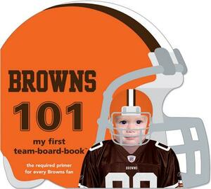 Cleveland Browns 101 by Brad M. Epstein