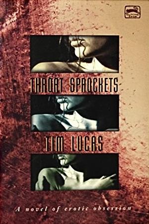 Throat Sprockets by Tim Lucas