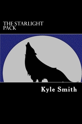 The Starlight Pack by Kyle J. Smith