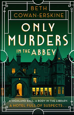 Only Murders in the Abbey by Beth Cowan-Erskine