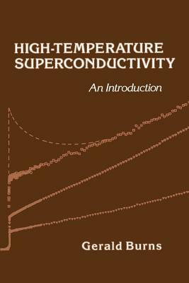 High-Temperature Superconductivity: An Introduction by Gerald Burns