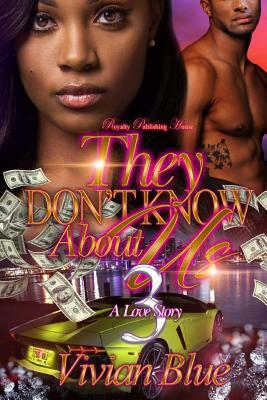 They Don't Know About Us 3: A Love Story by Vivian Blue