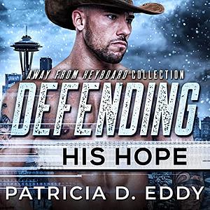 Defending His Hope by Patricia D. Eddy