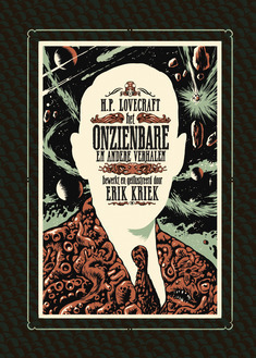 Het onzienbare en andere verhalen by Erik Kriek, H.P. Lovecraft
