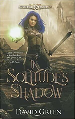 In Solitude's Shadow by David Green