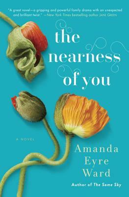 The Nearness of You by Amanda Eyre Ward
