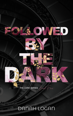 Followed by the Dark by Danah Logan