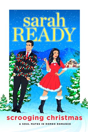 Scrooging Christmas by Sarah Ready