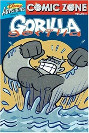Gorilla, Gorilla, Volume 2 by Various, Art Baltazar