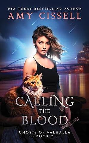 Calling the Blood by Amy Cissell, Amy Cissell