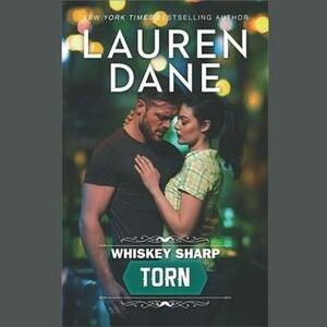 Torn: (whiskey Sharp) by Lauren Dane