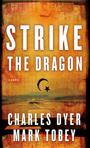 Strike the Dragon by Charles H. Dyer, Mark Tobey