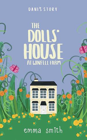 The Dolls' House at Winfell Farm by Emma Smith