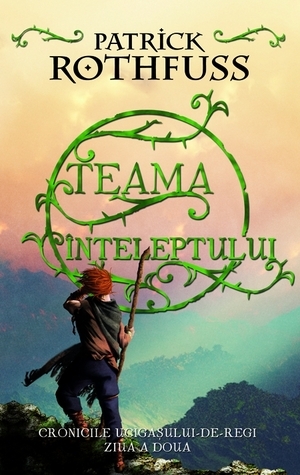 Teama Înțeleptului by Patrick Rothfuss, Graal Soft