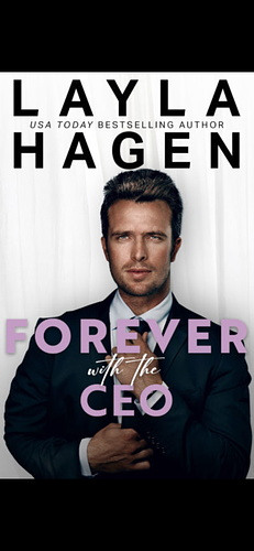 Forever with the CEO by Layla Hagen