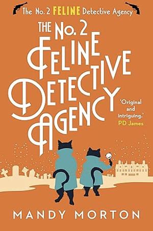 The No. 2 Feline Detective Agency by Mandy Morton
