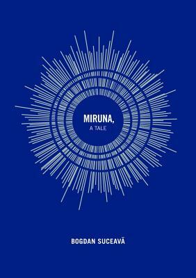 Miruna, a Tale by Bogdan Suceava