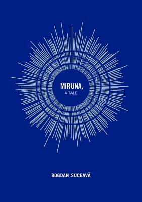 Miruna, a Tale by Bogdan Suceavă