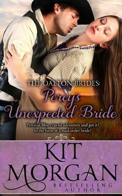 Percy's Unexpected Bride (Dalton Brides Book 7) by Kit Morgan