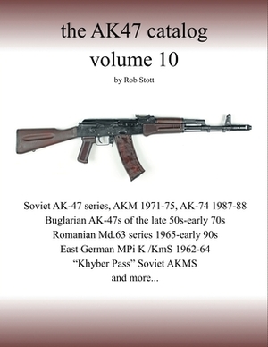 The AK47 catalog volume 10: Amazon edition by Rob Stott
