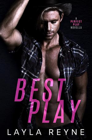 Best Play by Layla Reyne