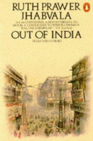 Out of India by Ruth Prawer Jhabvala