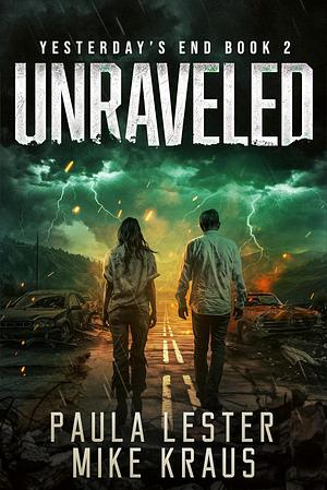 Unraveled: Yesterday's End  by Mike Kraus, Paula Lester