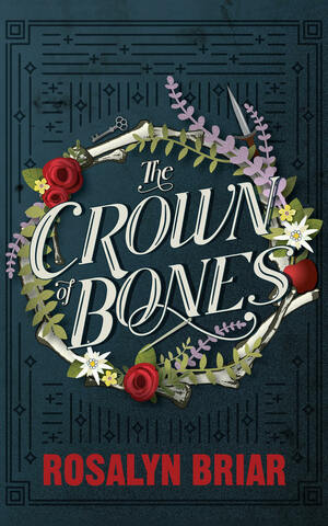 The Crown of Bones by Rosalyn Briar