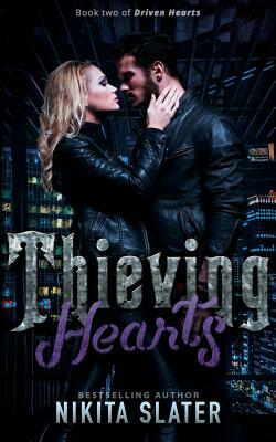 Thieving Hearts by Nikita Slater