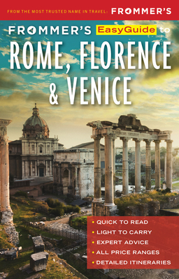 Frommer's Easyguide to Rome, Florence and Venice by Stephen Keeling, Elizabeth Heath