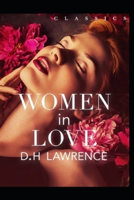 Women in Love Illustrated by D.H. Lawrence