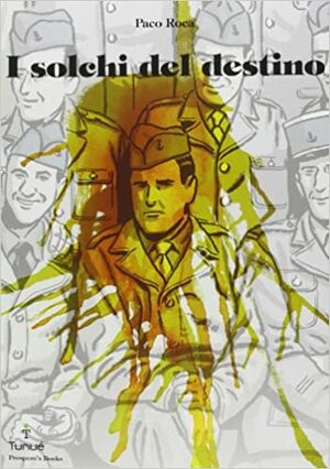 I solchi del destino by Paco Roca