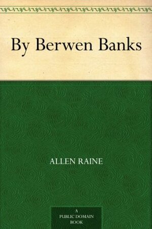By Berwen Banks by Allen Raine
