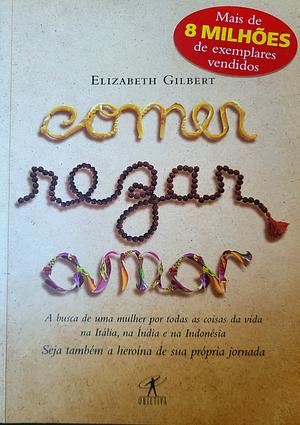 Comer Rezar Amar by Elizabeth Gilbert