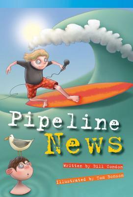 Pipeline News (Library Bound) (Fluent Plus) by Bill Condon