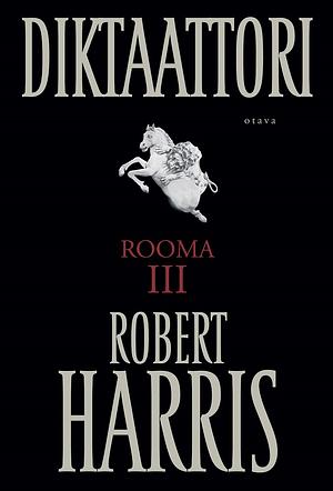 Diktaattori by Robert Harris