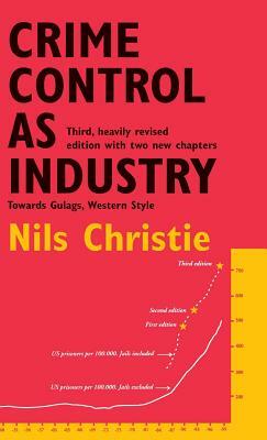 Crime Control as Industry by Nils Christie