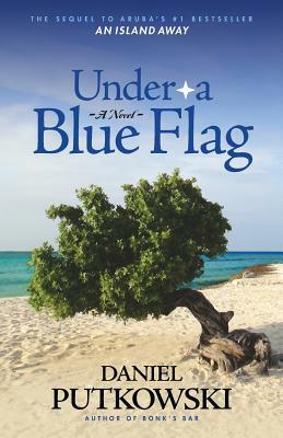 Under A Blue Flag by Daniel Putkowski