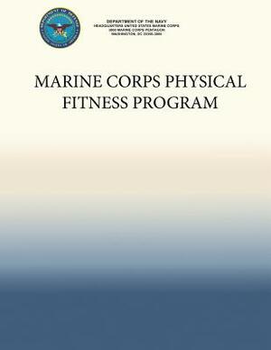 Marine Corps Physical Fitness Program by Department Of the Navy