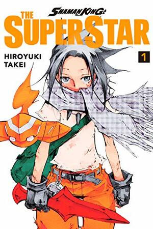 Shaman King: The Super Star, Vol. 1 by Hiroyuki Takei