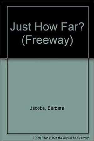 Just How Far? by Barbara Jacobs, Barbara Jacobs-Wüstefeld