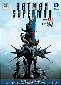 Batman/Superman, Cilt 1: Dünyalar Arası by Greg Pak